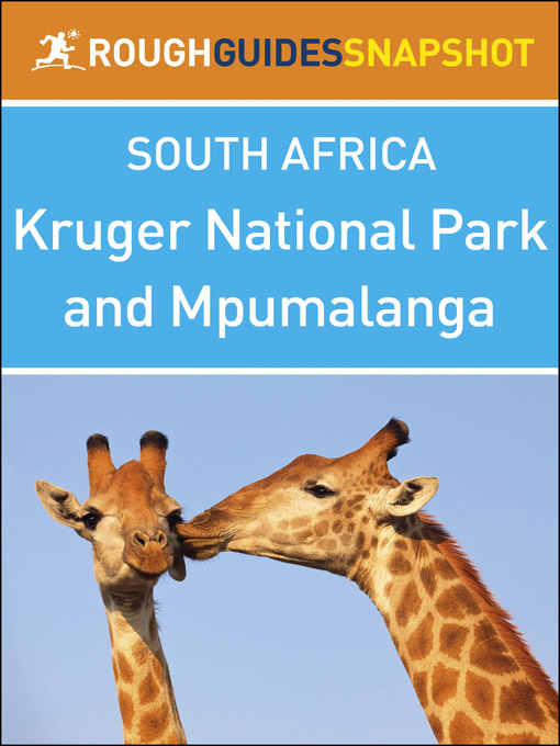 Title details for Kruger National Park and Mpumalanga (Rough Guides Snapshot South Africa) by Rough Guides - Available